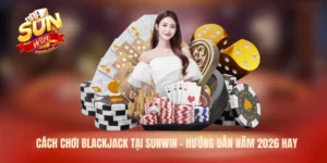 cách chơi Blackjack