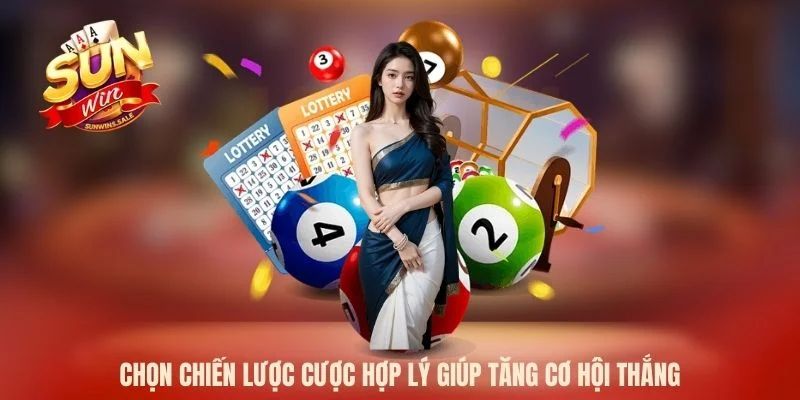 Chọn chiến lược cược hợp lý giúp tăng cơ hội thắng